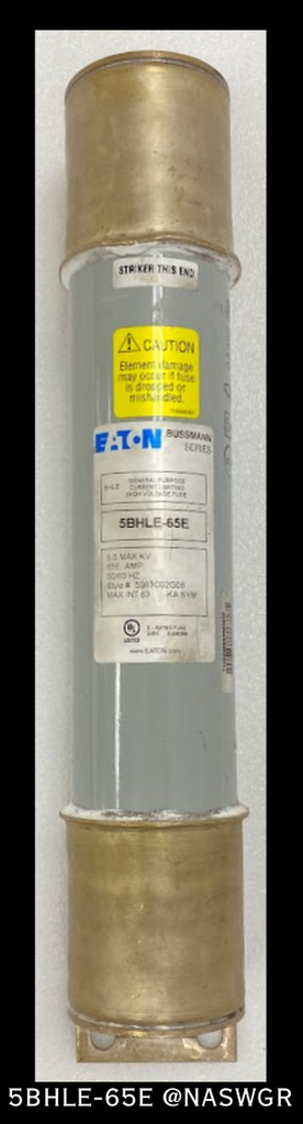 Eaton 5BHLE-65E Current Limiting High Voltage Fuse - 65E