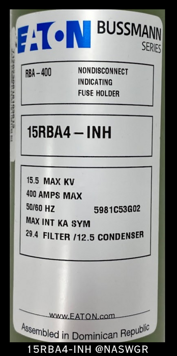 Eaton 15RBA4-INH Nondisconnect Indicating Fuse Holder - 400A/15.5kV